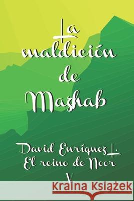 La maldición de Mazhab David Enríquez L 9781720298434 Independently Published - książka