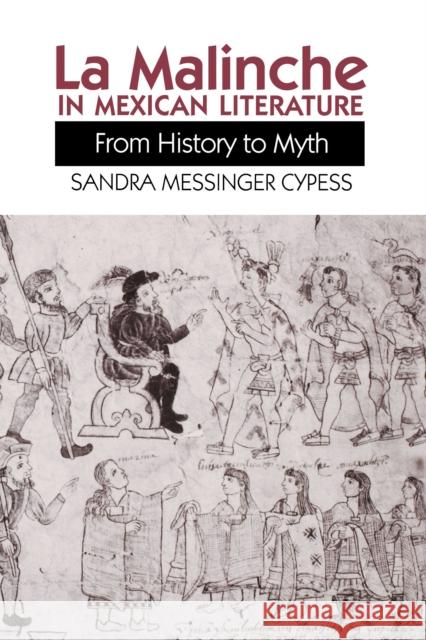 La Malinche in Mexican Literature: From History to Myth Cypess, Sandra Messinger 9780292751347 University of Texas Press - książka