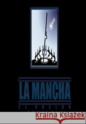 La Mancha: El Vuelco Analogia Cervantes Rotg, Guillermo 9781463310011 Palibrio - książka