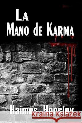 La Mano de Karma Haimes Hensley 9781490596594 Createspace - książka