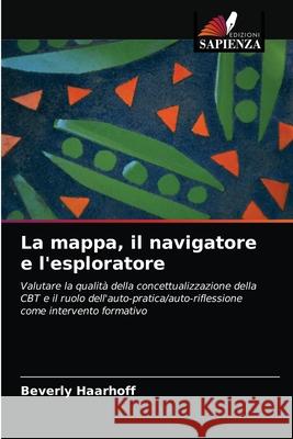 La mappa, il navigatore e l'esploratore Beverly Haarhoff 9786203292145 Edizioni Sapienza - książka