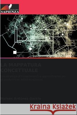 La Mappatura Concettuale Mois?s Ant?ne 9786205585023 Edizioni Sapienza - książka