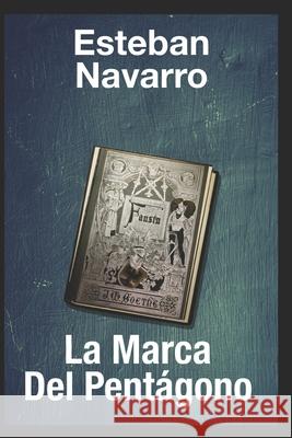 La marca del pentágono Navarro, Esteban 9781098666026 Independently Published - książka