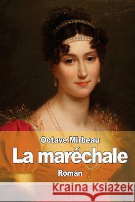 La maréchale Mirbeau, Octave 9781503115224 Createspace - książka