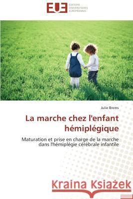 La Marche Chez l'Enfant Hémiplégique Brems-J 9783841741349 Editions Universitaires Europeennes - książka