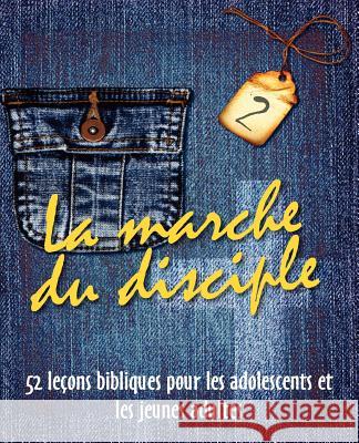 La Marche Du Disciple, Vol. 2 Monte Cyr 9781563447129 Caribbean Nazarene Publications - książka