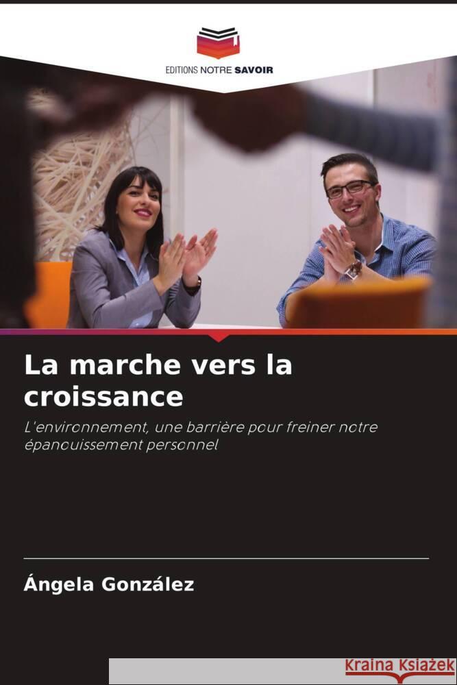 La marche vers la croissance González, Ángela 9786204824000 Editions Notre Savoir - książka