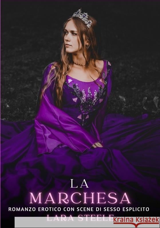 La Marchesa Steele, Lara 9783384328557 Lara Steele - książka