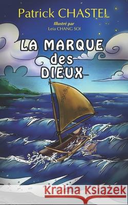 La marque des Dieux: Te patu etua Patrick Chastel, Leia Chang Soi, Api Tahiti 9782491152703 API Tahiti - książka