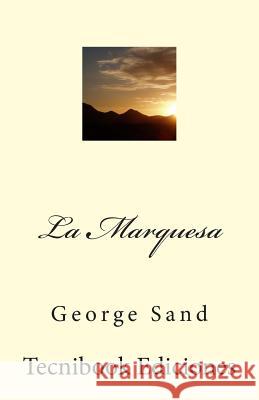 La Marquesa George Sand 9781482714883 Createspace - książka