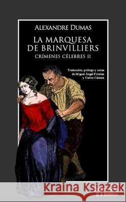 La marquesa de Brinvilliers. Crímenes célebres II Camara, Carlos 9781707880430 Independently Published - książka