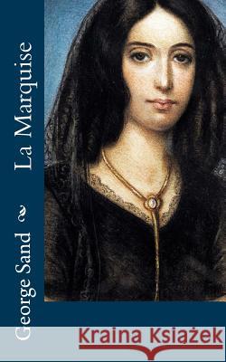 La Marquise George Sand 9781518773938 Createspace - książka