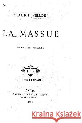 La Massue, drame en un acte Velloni, Claudie 9781530156030 Createspace Independent Publishing Platform - książka