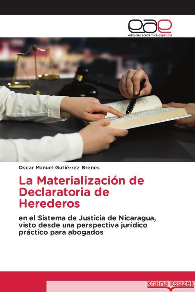 La Materialización de Declaratoria de Herederos Gutiérrez Brenes, Oscar Manuel 9786202135276 Editorial Académica Española - książka