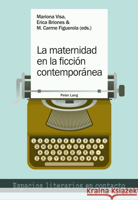 La Maternidad En La Ficción Contemporánea Santa, Angels 9783034338776 Peter Lang Gmbh, Internationaler Verlag Der W - książka
