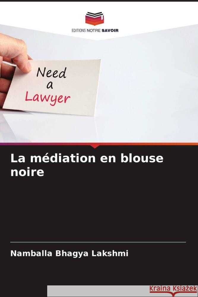 La médiation en blouse noire Bhagya Lakshmi, Namballa 9786208578718 Editions Notre Savoir - książka