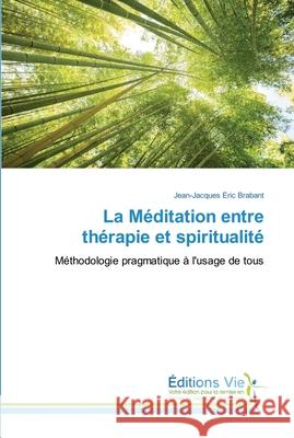 La Méditation entre thérapie et spiritualité Jean-Jacques Eric Brabant 9783330721227 Editions Vie - książka