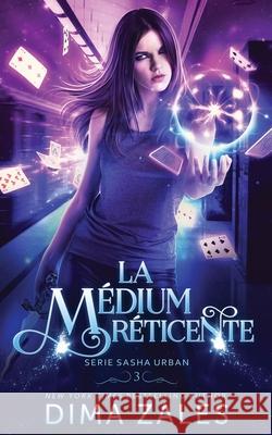 La médium réticente (Série Sasha Urban t. 3) Zales, Dima 9781631425721 Mozaika LLC - książka