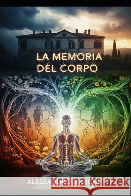 La Memoria del Corpo: Thriller della guarigione Marchetti, Alessandro 9798263982065 Independently Published - książka