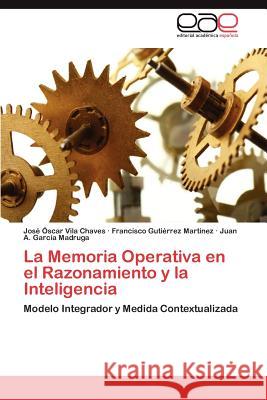 La Memoria Operativa en el Razonamiento y la Inteligencia Vila Chaves José Óscar 9783845484198 Editorial Acad Mica Espa Ola - książka