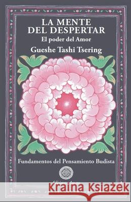 La Mente del Despertar Gueshe Tashi Tsering 9788495094421 Ediciones Amara - książka