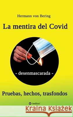 La mentira del Covid: - desenmascarada - Hermann Vo 9783347340596 Tredition Gmbh - książka