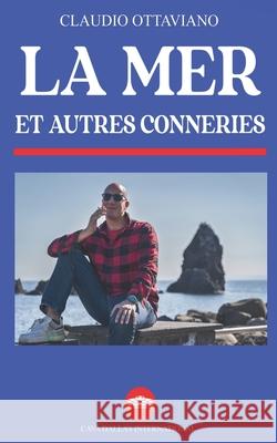 La mer et autres conneries Claudio Ottaviano 9798325965807 Independently Published - książka