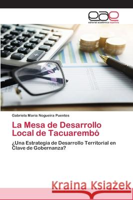 La Mesa de Desarrollo Local de Tacuarembó Gabriela Maria Nogueira Puentes 9786139093281 Editorial Academica Espanola - książka