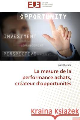 La Mesure de la Performance Achats, Créateur d'Opportunités Inthavong-E 9783838187860 Editions Universitaires Europeennes - książka