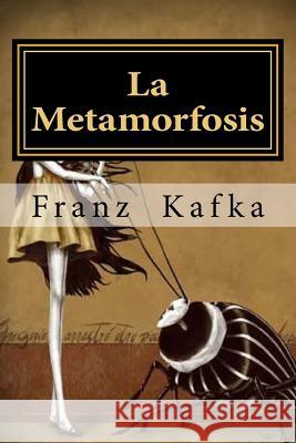 La Metamorfosis Franz 9781523999934 Createspace Independent Publishing Platform - książka