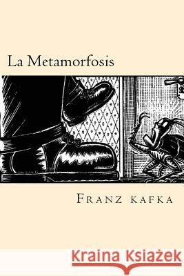 La Metamorfosis (Spanish Edition) Franz Kafka 9781539940999 Createspace Independent Publishing Platform - książka