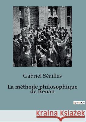 La methode philosophique de Renan Gabriel Seailles   9791041914142 Shs Editions - książka
