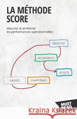 La Methode SCORE: Mesurer et ameliorer les performances operationnelles Peter Lanore   9782808696227 Mustread - książka