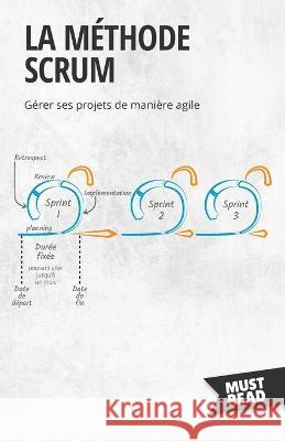 La Methode Scrum: Gerer ses projets de maniere agile Peter Lanore   9782808696067 Mustread - książka