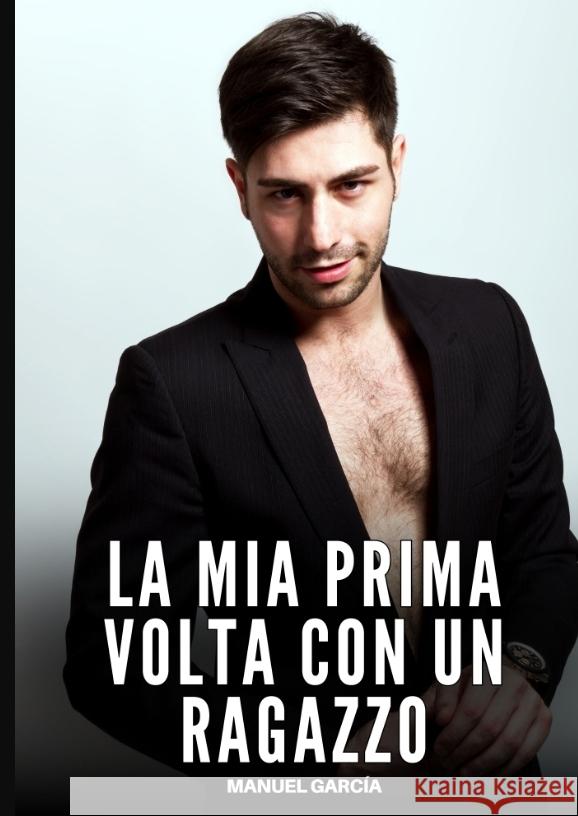 La mia Prima volta con un Ragazzo García, Manuel 9783384602527 Manuel García - książka