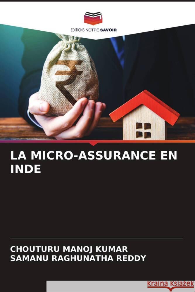 La Micro-Assurance En Inde Chouturu Manoj Kumar Samanu Raghunatha Reddy  9786205974735 Editions Notre Savoir - książka