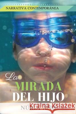 La mirada del hijo Añó, Núria 9781790867271 Independently Published - książka