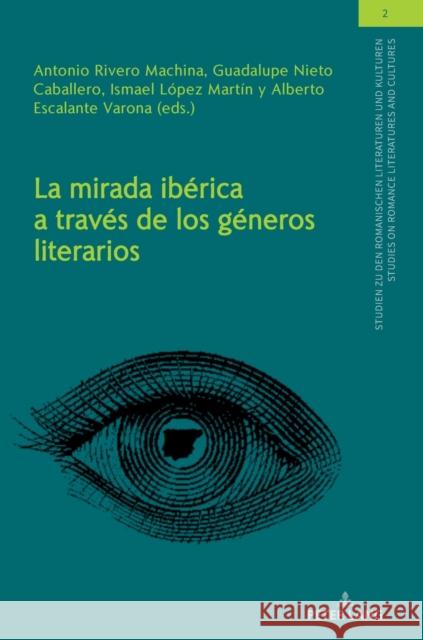La Mirada Ibérica a Través de Los Géneros Literarios Von Tschilschke, Christian 9783631777626 Peter Lang AG - książka