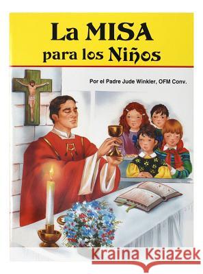 La Misa Para Los Ninos Jude Winkler Padre Jude, Ofm Winkler 9780899424743 Catholic Book Publishing Corporation - książka