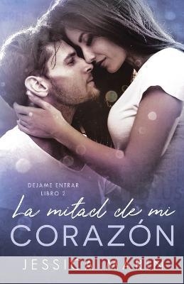 La Mitad de mi Corazon Jessica Marin   9781736376652 R. R. Bowker - książka