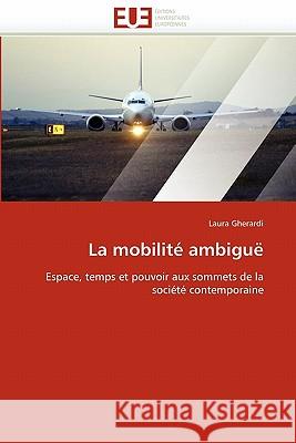 La Mobilité Ambiguë Gherardi-L 9786131539671 Editions Universitaires Europeennes - książka