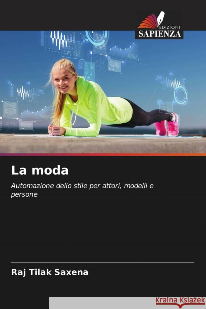 La moda Saxena, Raj Tilak 9786208392659 Edizioni Sapienza - książka