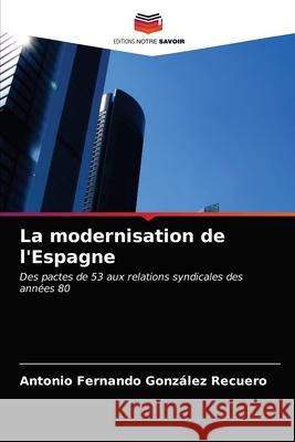 La modernisation de l'Espagne Gonz 9786203186086 Editions Notre Savoir - książka