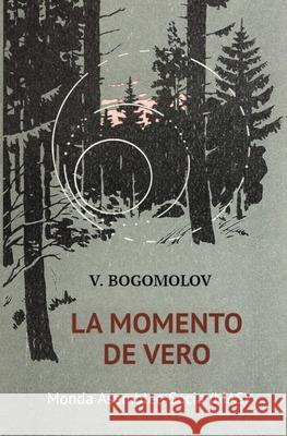 La momento de vero: (En aŭgusto de la kvardek kvara) Vladimir Bogomolov, Jurij Finkel 9782369602194 Monda Asembleo Socia - książka