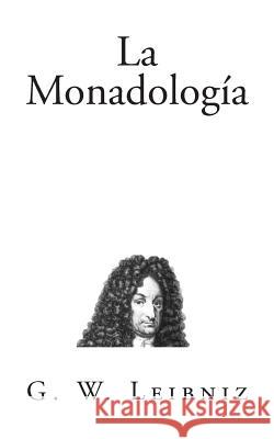 La Monadología Barcenas, Alejandro 9781503255937 Createspace - książka