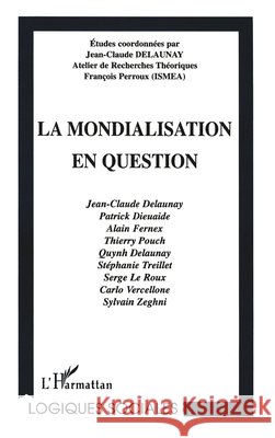 La Mondialisation En Question Delaunay Jean-Claude                     9782738478078 Editions L'Harmattan - książka