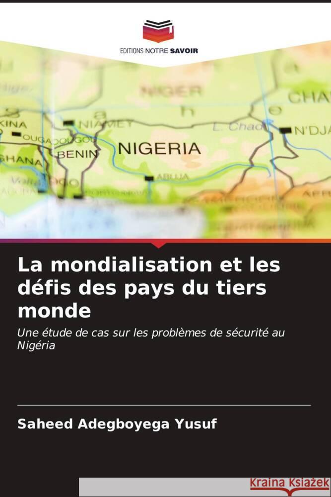 La mondialisation et les défis des pays du tiers monde Yusuf, Saheed Adegboyega 9786206945789 Editions Notre Savoir - książka