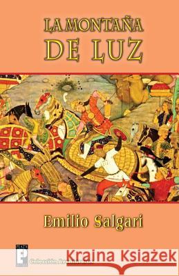 La montaña de luz Salgari, Emilio 9781482051278 Createspace - książka