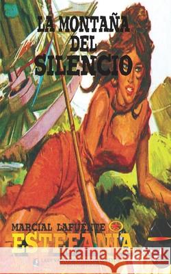 La monta?a del silencio (Colecci?n Oeste) Lady Valkyrie                            Marcial Lafuente Estefan?a 9781619518636 Lady Valkyrie LLC - książka