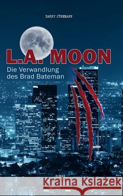 L.A. Moon Jünemann, Barry 9783734556753 Tredition Gmbh - książka